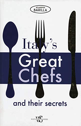 9788854408548: Italy's great chefs and their secrets. Ediz. illustrata