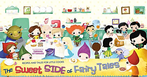 9788854408692: The Sweet Side of Fairy Tales: Recipes and Tales for Little Cooks