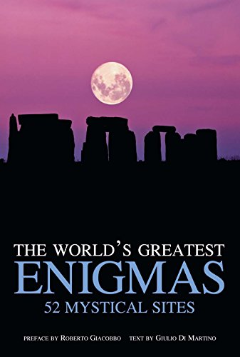 Beispielbild fr The World's Greatest Enigmas: 52 Mystical Sites zum Verkauf von ThriftBooks-Dallas