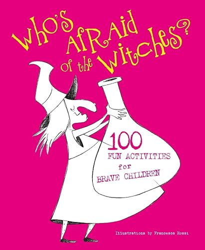9788854409408: Who's Afraid of Witches?: 100 Fun Activities for Brave Children