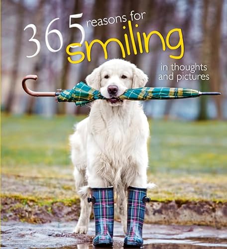 Stock image for 365 Reasons to Smile: In Thoughts and Pictures (Gift) for sale by Hay-on-Wye Booksellers