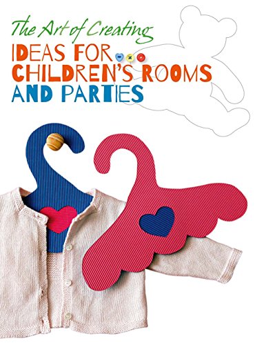 9788854409606: The Art of Creating: Ideas for Children's Rooms and Parties