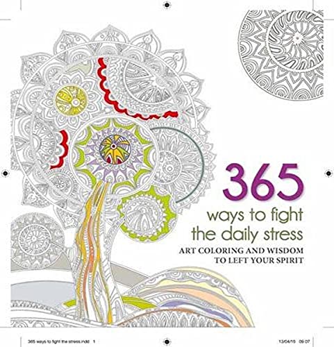 Stock image for 365 Ways to Fight Daily Stress: Art Colouring Wisdom to Left Your Spirit for sale by Books Puddle