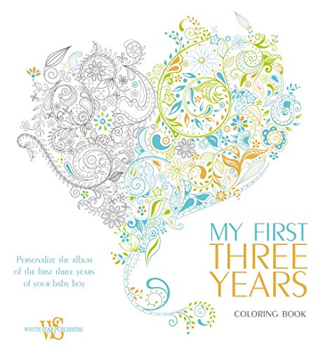 9788854410145: My First Three Years Coloring Book: Personalize the Album of the First Three Years of Your Baby Boy