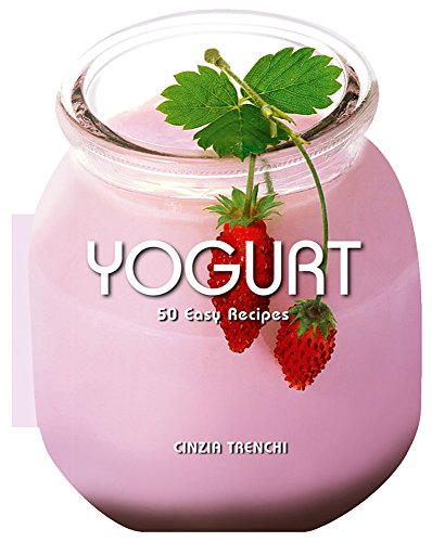 Beispielbild fr Yogurt: 50 Easy Recipes zum Verkauf von HPB Inc.