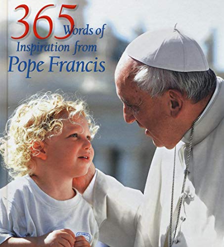 Stock image for 365 Words of Inspiration from Pope Francis (365 Inspirations) for sale by SecondSale