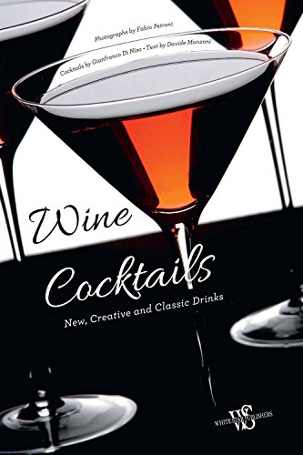 Beispielbild fr Wine Cocktails: New, Creative and Classic Drinks zum Verkauf von SecondSale