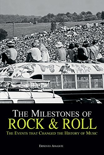 Imagen de archivo de The Milestones of Rock & Roll: The Events that Changed the History of Music a la venta por Half Price Books Inc.