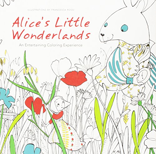 Beispielbild fr Alice's Little Wonderlands: An Entertaining Coloring Experience zum Verkauf von Powell's Bookstores Chicago, ABAA