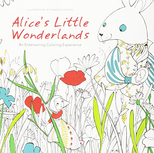 Stock image for Alice's Little Wonderlands: An Entertaining Coloring Experience for sale by Powell's Bookstores Chicago, ABAA