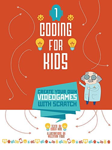 Beispielbild fr Coding for Kids: Create Your Own Video Games with Scratch zum Verkauf von Better World Books