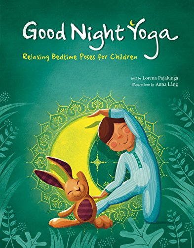 Stock image for Good Night Yoga: Relaxing Bedtime Poses for Children for sale by Hawking Books