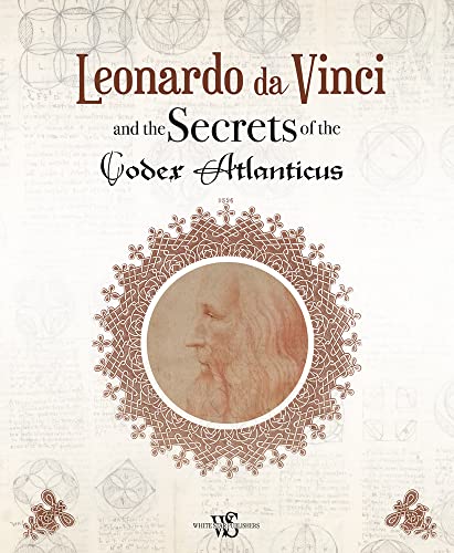 9788854413528: Leonardo Da Vinci and the Secrets of the Codex Atlanticus