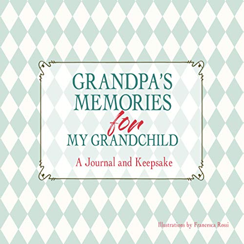 Stock image for Grandpa's Memories for My Grandchild: A Journal and Keepsake for sale by SecondSale
