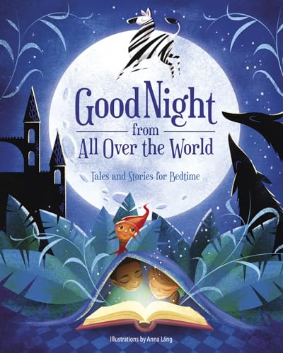 Stock image for Good Night from all Over the World: Tales and Stories for Bedtime for sale by WorldofBooks