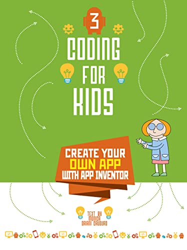 Beispielbild fr Coding for Kids 3: Create Your Own App with App Inventor zum Verkauf von Bahamut Media