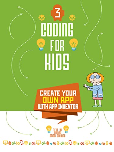 Stock image for Coding for Kids 3: Create Your Own App with App Inventor for sale by SecondSale