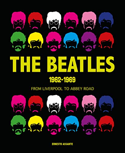 Imagen de archivo de The Beatles 1962-1969: From Liverpool to Abbey Road a la venta por HPB-Movies