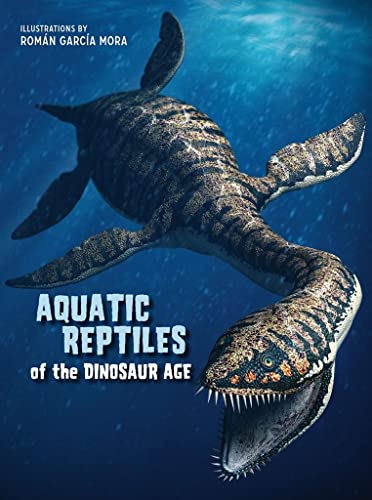 Beispielbild fr Aquatic Reptiles of the Dinosaur Age zum Verkauf von Orbiting Books