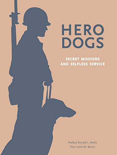 Beispielbild fr Hero Dogs: Secret Missions and Selfless Service zum Verkauf von Buchpark