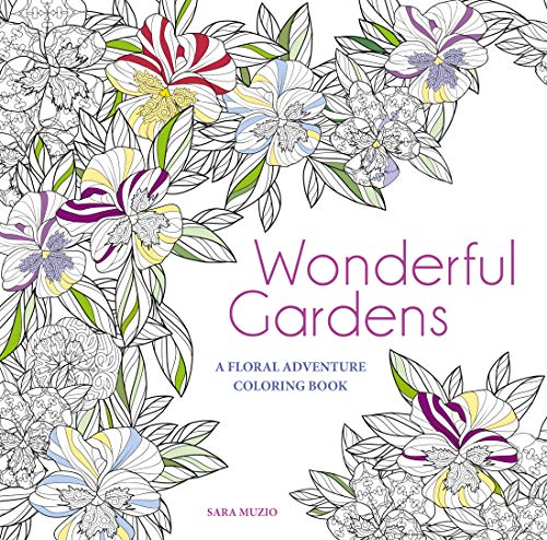 Stock image for Wonderful Gardens: A Floral Adventure Coloring Book for sale by SecondSale