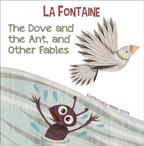 Imagen de archivo de The Dove and the Ant, and Other Fables a la venta por Blackwell's
