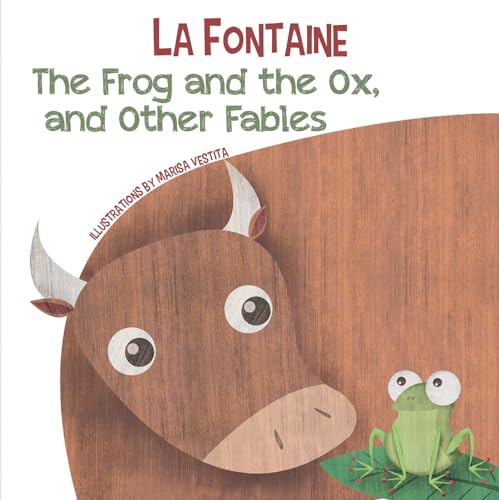 Imagen de archivo de The Frog and the Ox, and Other Fables a la venta por Blackwell's