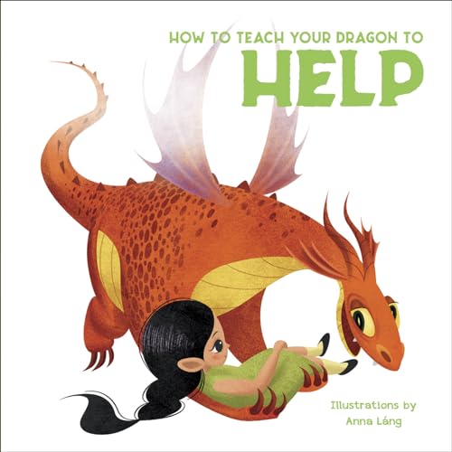Stock image for How to Teach Your Dragon to Say Help for sale by WorldofBooks