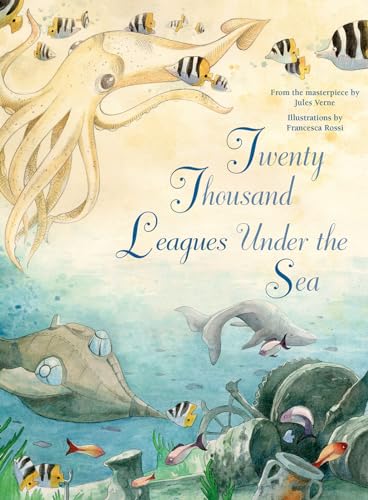 Stock image for Twenty Thousand Leagues Under the Sea [Hardcover] Verne, Jules and Rossi, Francesca for sale by Lakeside Books