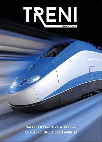 Beispielbild fr Trains : From Steam Locomotives to the Future of Sustainability zum Verkauf von AHA-BUCH GmbH