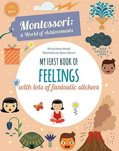 Imagen de archivo de My First Book of Feelings: With Lots of Fantastic Stickers (Montessori A World of Achievements) a la venta por Brook Bookstore