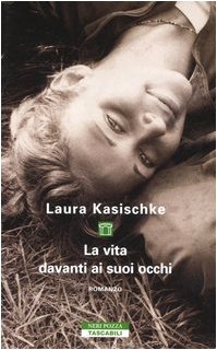 La vita davanti ai suoi occhi (9788854500839) by Kasischke, Laura