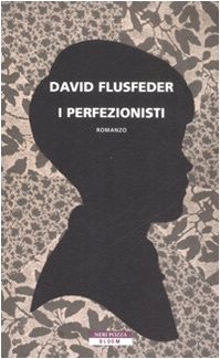 I perfezionisti (9788854502536) by Flusfeder, David