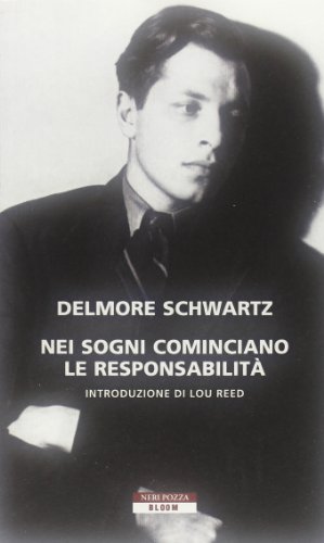 Nei sogni cominciano le responsabilitÃ  (9788854502888) by Schwartz, Delmore