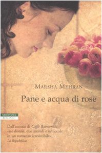 Stock image for Pane e Acqua di Rose for sale by Studio Bibliografico di M.B.