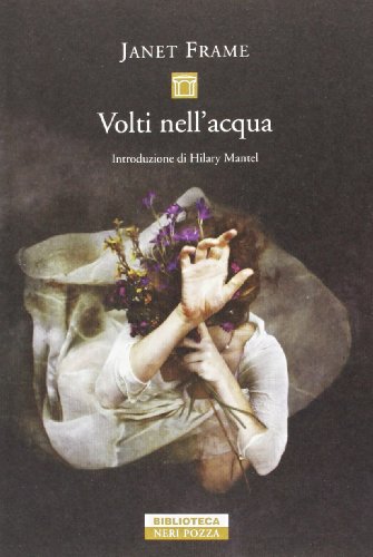 Volti nell'acqua (9788854503809) by Frame, Janet