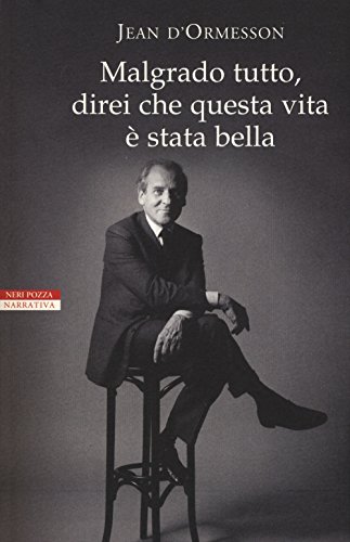 Stock image for Malgrado tutto, direi che questa vita  stata bella for sale by libreriauniversitaria.it