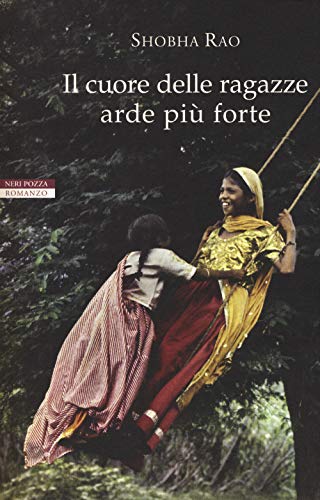 Stock image for Il cuore delle ragazze arde pi forte for sale by libreriauniversitaria.it