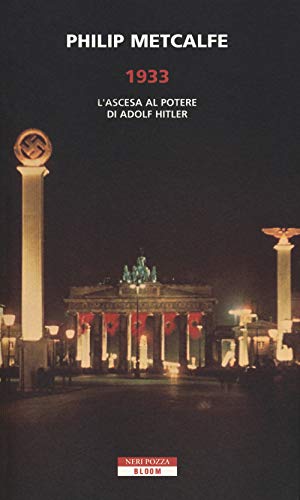 Imagen de archivo de 1933. L'ascesa al potere di Adolf Hitler a la venta por libreriauniversitaria.it