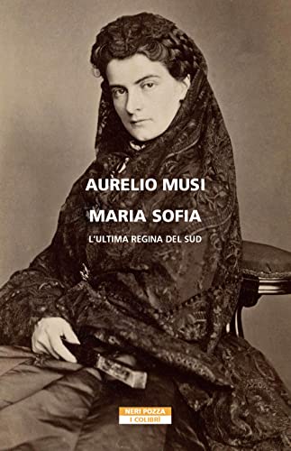 9788854523968: Maria Sofia. L'ultima regina del Sud