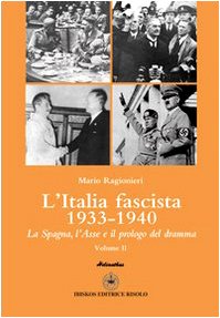 Beispielbild fr L'Italia fascista 1933-1940 Volume II zum Verkauf von Liberio