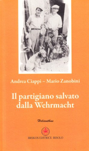 9788854607606: Il partigiano salvato dalla Wehrmacht (Helianthus)