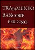 9788854700000: Tradimento rancore perdono