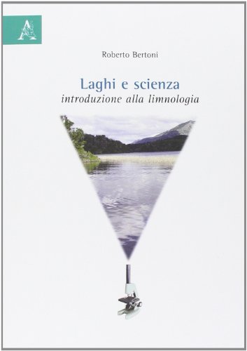 9788854804739: Laghi e scienza. Introduzione alla limnologia. Con CD-ROM