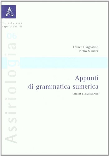 Beispielbild fr Appunti di grammatica sumerica. Corso elementare (Quaderni napoletani di assiriologia) zum Verkauf von medimops