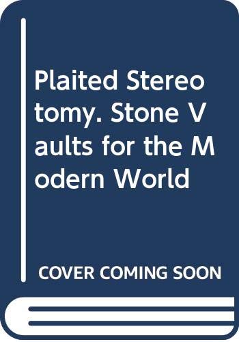 Beispielbild fr Plaited Stereotomy. Stone Vaults for the Modern World zum Verkauf von Ammareal