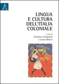 Stock image for Lingua e cultura dell'Italia coloniale for sale by Hammer Mountain Book Halls, ABAA