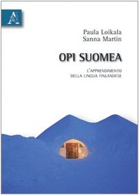 9788854830530: Opi suomea. L'apprendimento della lingua finlandese