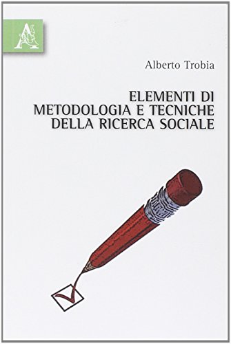 9788854834507: Elementi di metodologia e tecniche della ricerca sociale