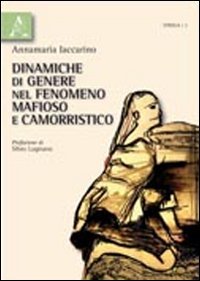 9788854836358: Dinamiche di genere nel fenomeno mafioso e camorristico